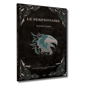 Le Serpentaire - Roman dont vous Etes le Heros