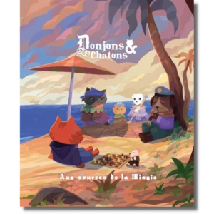 Donjons Et chatons : Aux sources de la magie