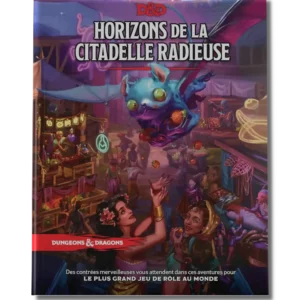 Dungeons & Dragons 5: Horizons de la Citadelle Radieuse