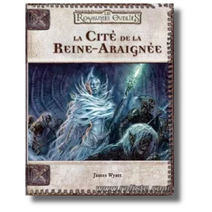 D&D 3.5: Les Royaumes Oubliés - La Cité de la Reine-Araignée